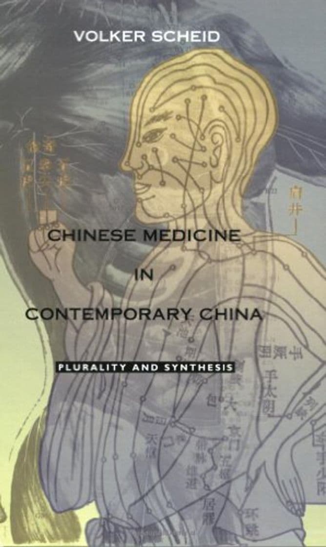 Book Chinese Medicine in Contemporary China: Plurality and Synthesis