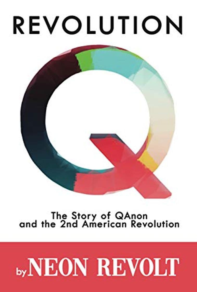 Book Revolution Q: The Story of QAnon and the 2nd American Revolution