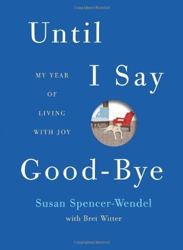 Libro By Susan Spencer-Wendel Until I Say Good-Bye