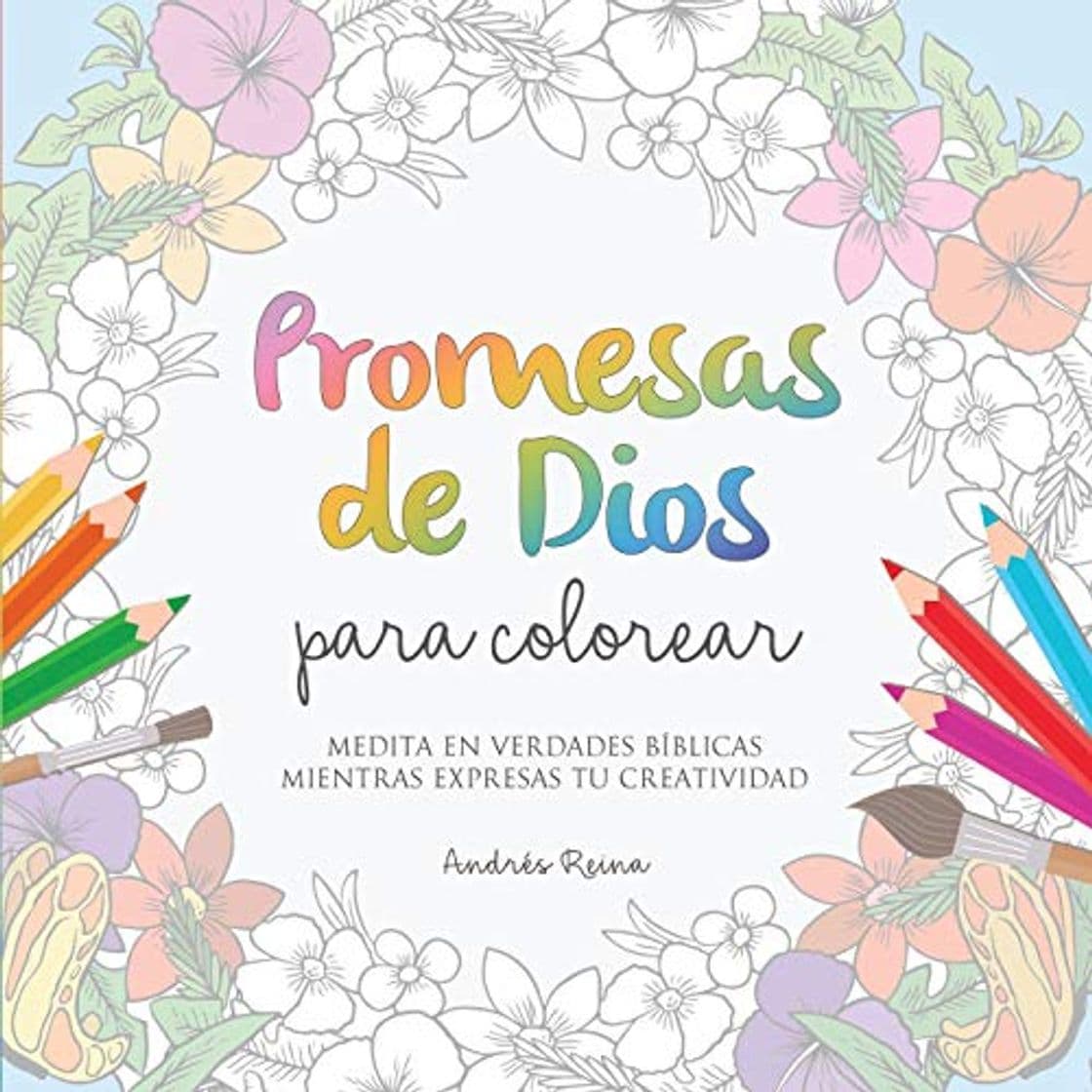 Book Promesas de Dios para Colorear: Medita en verdades bíblicas mientras expresas tu creatividad