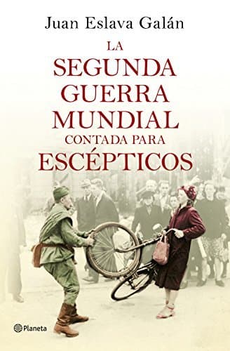 Book La Segunda Guerra Mundial Contada Para Escépticos