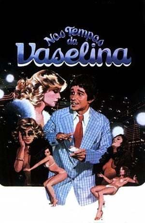 Película Nos Tempos da Vaselina