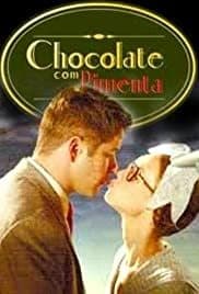 Serie Chocolate com Pimenta