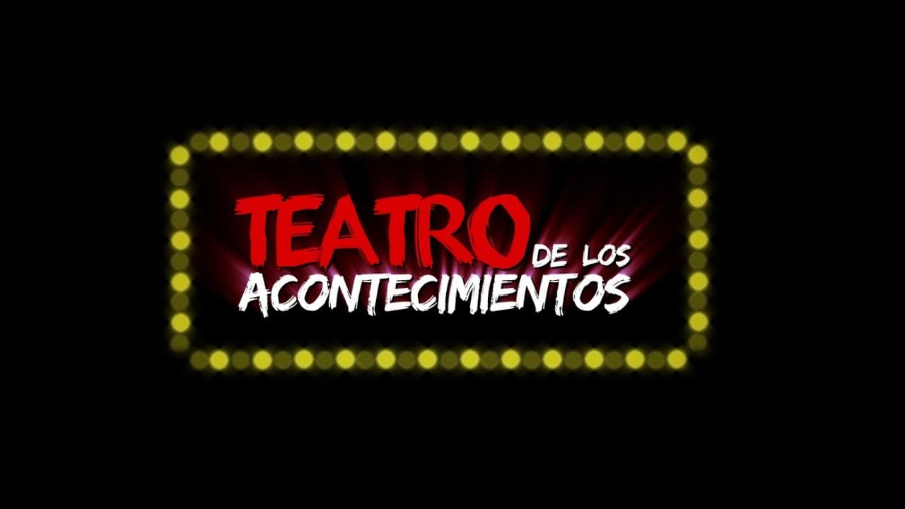 Serie TEATRO DE LOS ACONTECIMIENTOS 