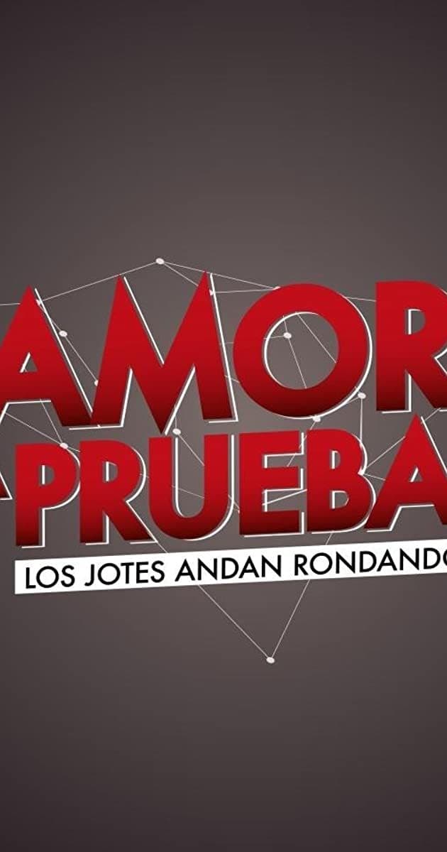 Serie Amor a Prueba