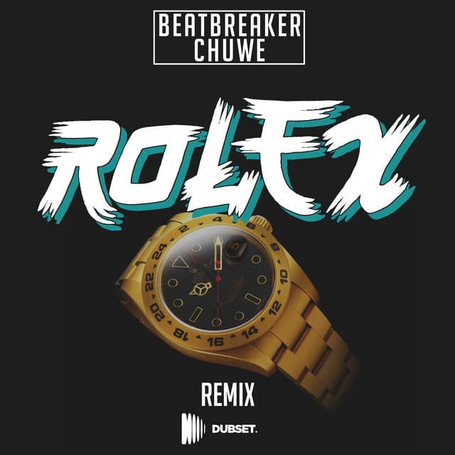 Canción Rolex (BeatBreaker & Chuwe Remix)