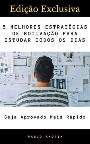 Book As 5 Melhores Estratégias de Motivação Para Estudar Todos Os Dias: Tenha