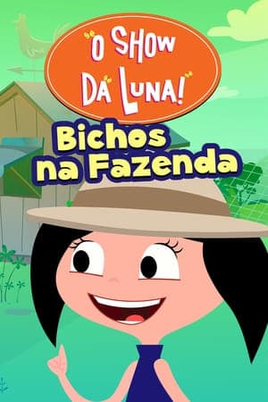 Movie O Show da Luna: Bichos na Fazenda