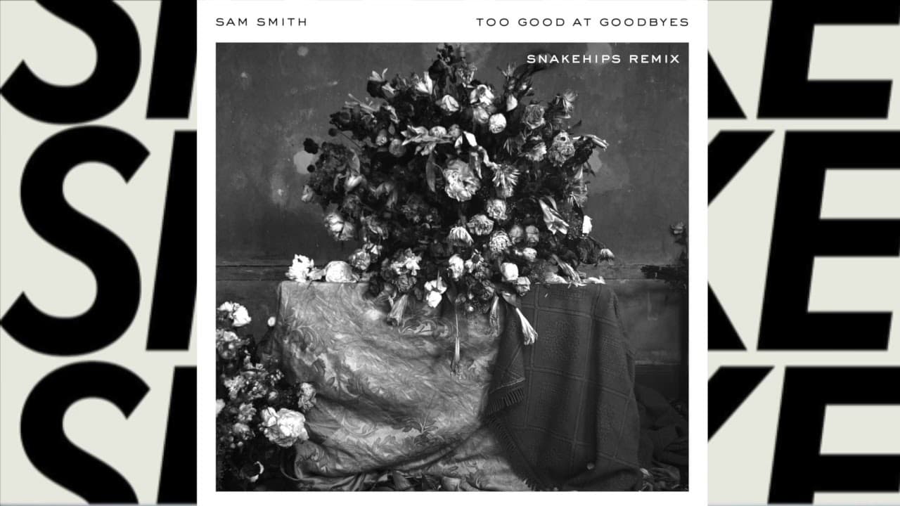 Canción Too Good And Goodbyes - Sam Smith