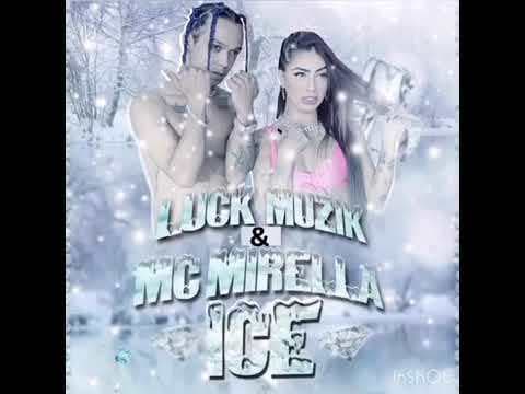 Music ICE - Luck Muzik e Mc Mirella