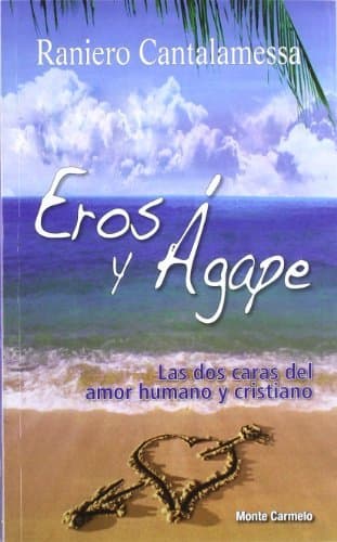 Libro Eros y Ágape: Las dos caras del amor humano y cristiano