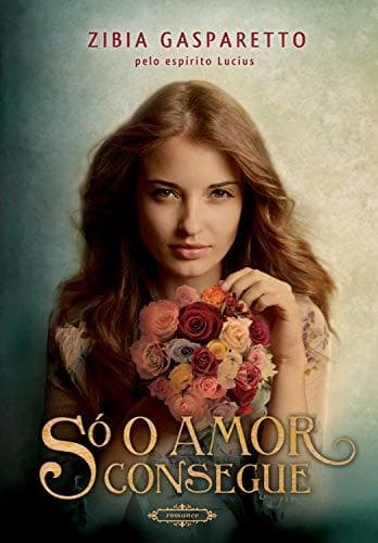 Libro Só o amor consegue