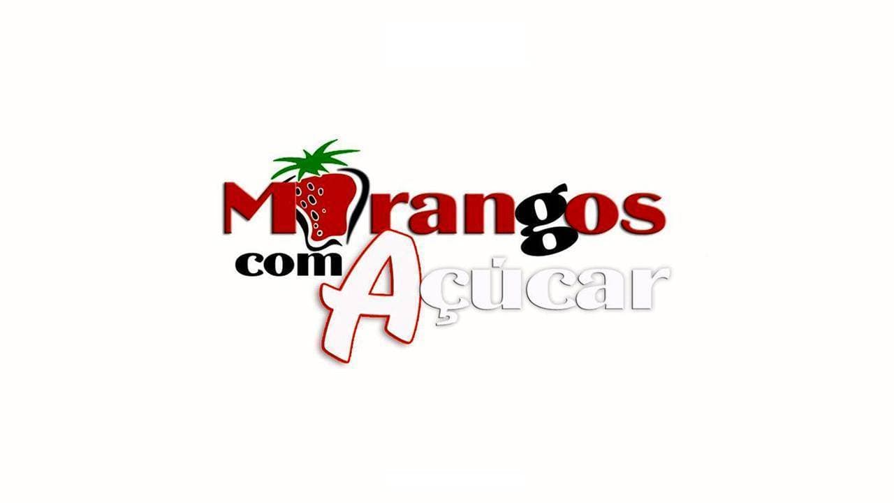 Serie Morangos com Açúcar