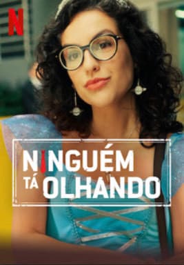 Movie NINGUÉM TÁ OLHANDO 