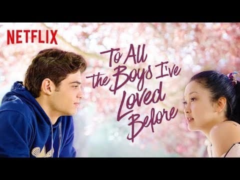 Película To All the Boys I've Loved Before