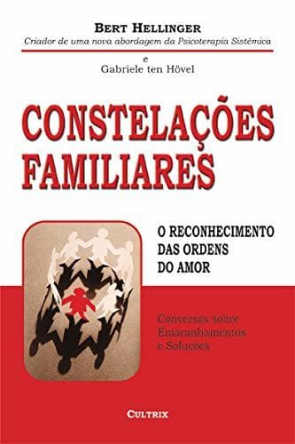 Book Constelações Familiares. O Reconhecimento das Ordens do Amor