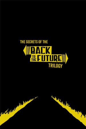 Película The Secrets of the Back to the Future Trilogy