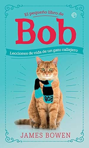 Libro El pequeño libro de Bob: Lecciones de vida de un gato callejero