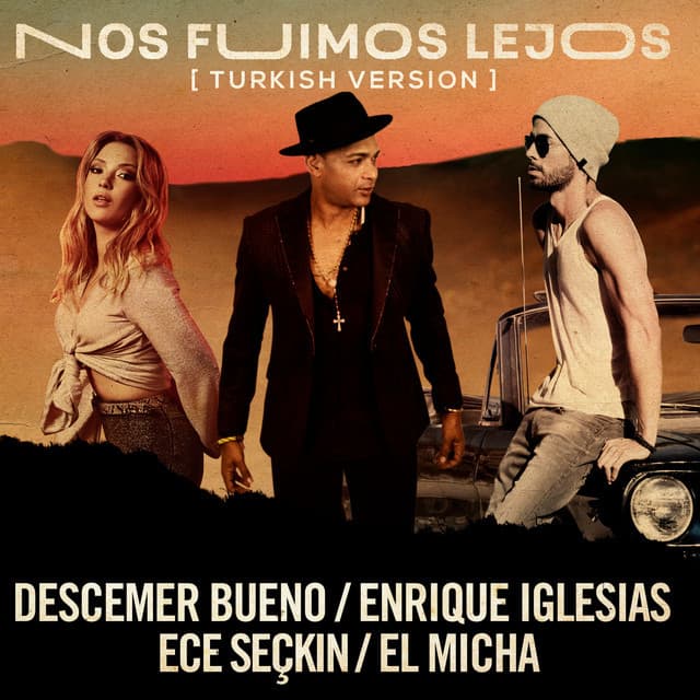 Canción Nos Fuimos Lejos (feat. El Micha) - Turkish Version