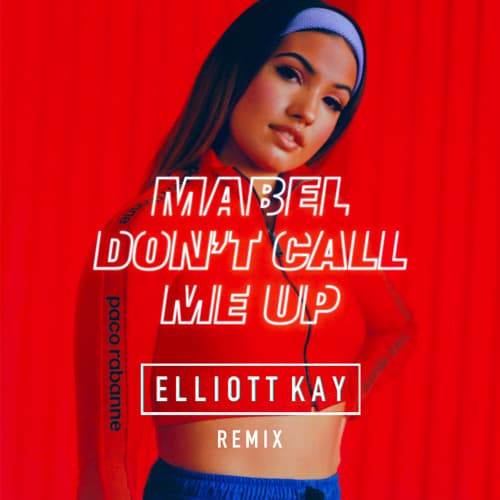 Music Don’t call me up- Mabel 