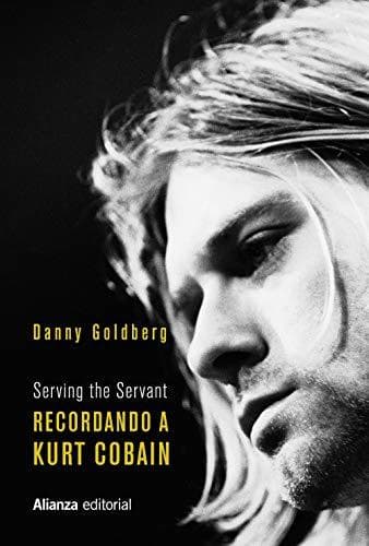 Book Recordando a Kurt Cobain: Serving the Servant