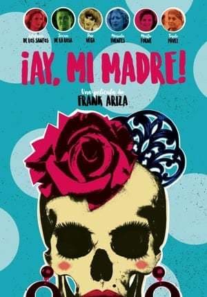 Movie ¡Ay, mi madre!