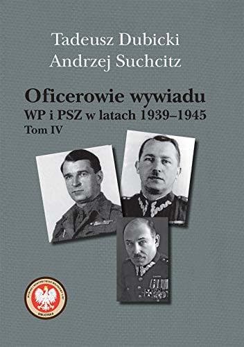 Libro Oficerowie wywiadu WP i PSZ w latach 1939-1945 Tom 4