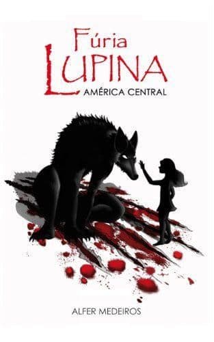 Libro Fúria Lupina - América Central