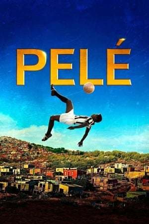 Movie Pelé: Birth of a Legend