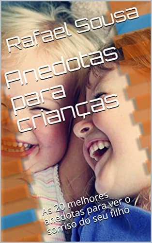 Book Anedotas para crianças: As 20 melhores anedotas para ver o sorriso do