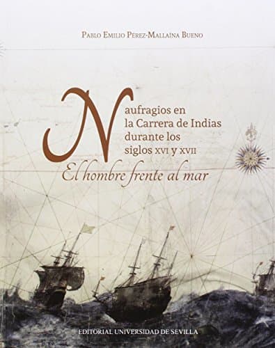 Libro Naufragios en la Carrera de Indias durante los siglos XVI y XVII.: