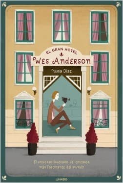 Fashion El Gran Hotel Wes Anderson - Nuria Díaz | Planeta de Libros