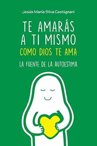 Book Te amarás a ti mismo como Dios te ama