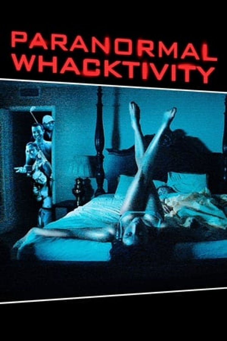 Película Paranormal Whacktivity