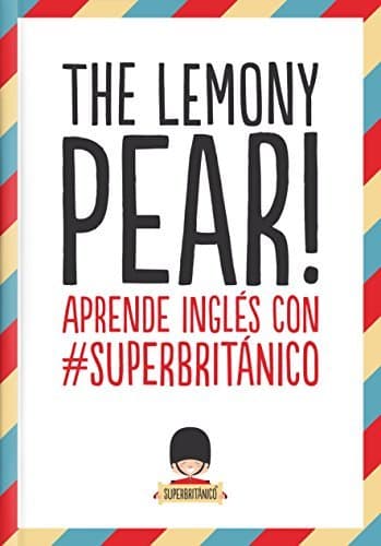 Libro The Lemony Pear! Aprende inglés con #Superbritánico