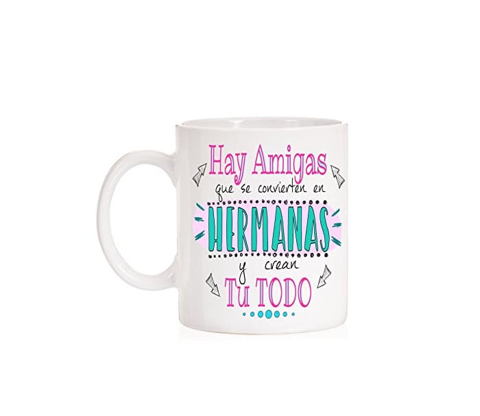 Product MardeTé Taza Hay Amigas Que se convierten en Hermanas y Crean tu