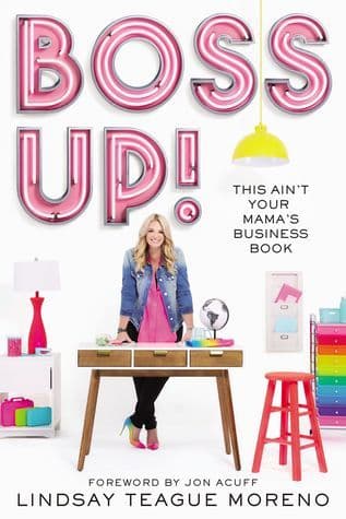 Moda Boss Up!: This Ain't Your Mama's Business Book: Moreno, Lindsay ...