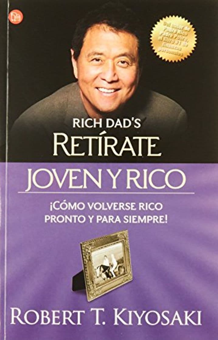 Libro Retirate Joven y Rico: Como Volverse Rico Pronto y Para Siempre =