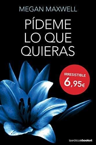 Libro Pídeme lo que quieras by Megan Maxwell(2014-05-01)