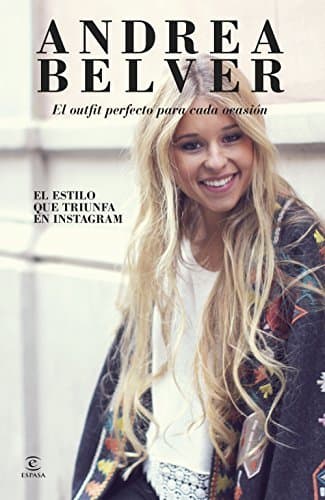 Libro Andrea Belver, el outfit perfecto para cada ocasión: El estilo que triunfa