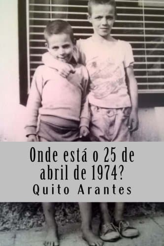 Libro Onde está o 25 de abril de 1974?