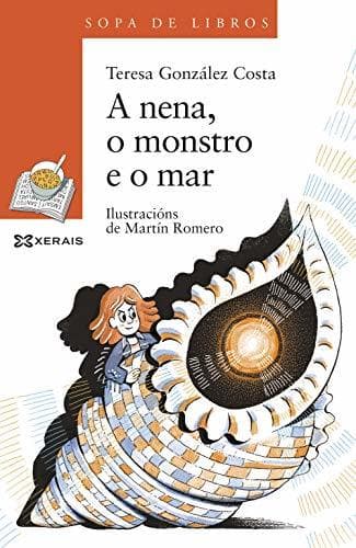 Book A nena, o monstro e o mar: Unha historia de Leopolda Diéguez