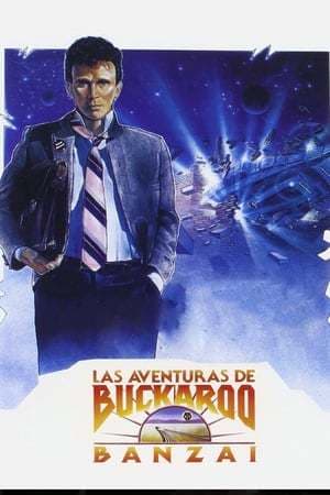 Película The Adventures of Buckaroo Banzai Across the 8th Dimension