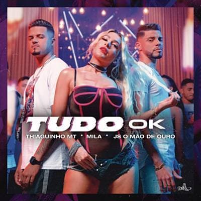 Canción Tudo Ok - thiaguinho mt feat mila e js o mão de ouro