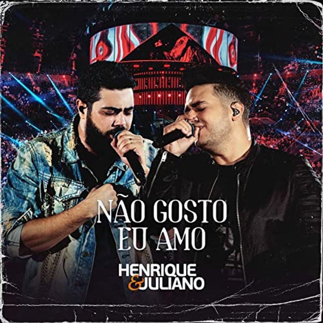 Moda Não Gosto Eu Amo - Henrique e Juliano 