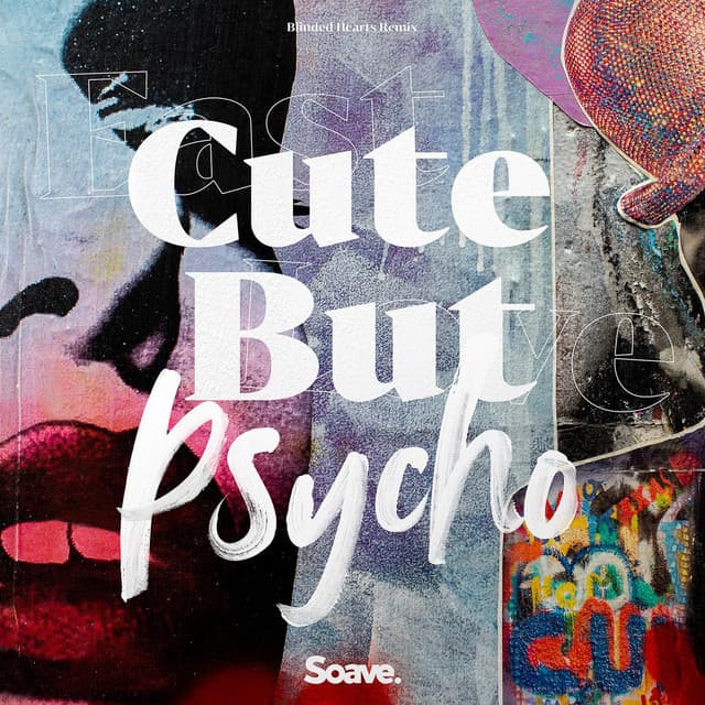 Music Cute But Psycho (Blinded Hearts Remix)