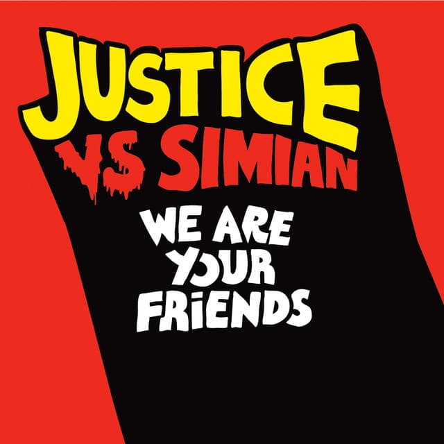 Music We Are Your Friends - Justice Vs. Simian