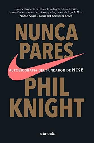 Book Nunca Pares: Autobiografía del Fundador de Nike