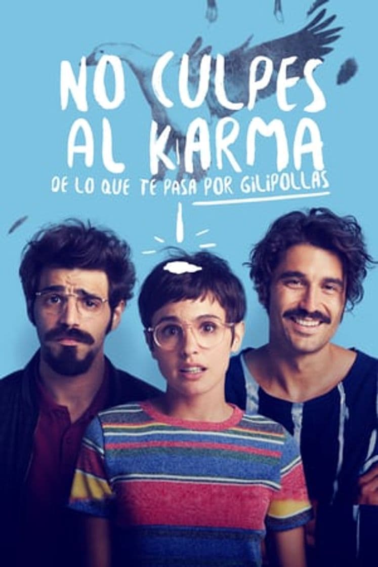 Película Don't Blame Karma on What Happens to You for Being an Asshole