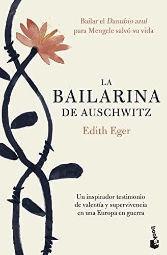 Libro La bailarina de Auschwitz: Una inspiradora historia de valentía y supervivencia